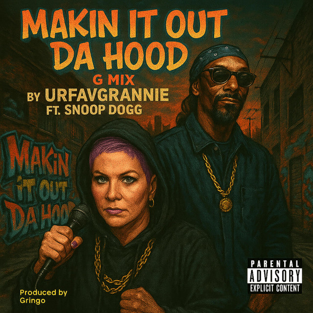 کاور آهنگ Makin It Out Da Hood - Snoop Dogg Remix از Snoop Dogg, UrFavGrannie