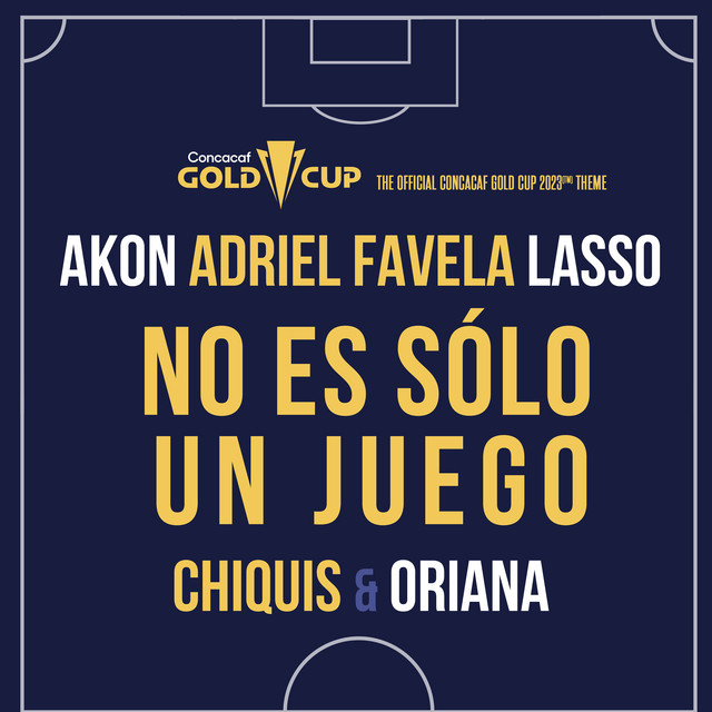 کاور آهنگ No Es Sólo Un Juego - The Official Concacaf Gold Cup 2023[TM] Theme از Akon, Adriel Favela, Oriana, Lasso, Chiquis