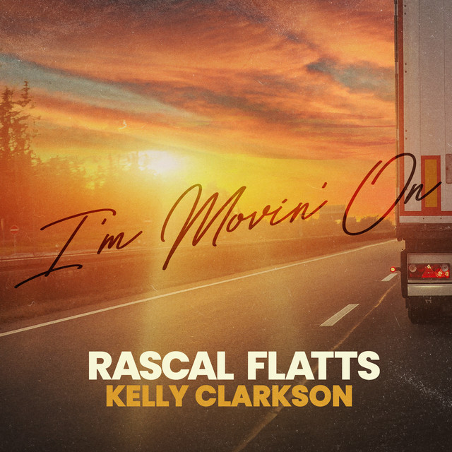 کاور آهنگ I’m Movin’ On از Kelly Clarkson, Rascal Flatts