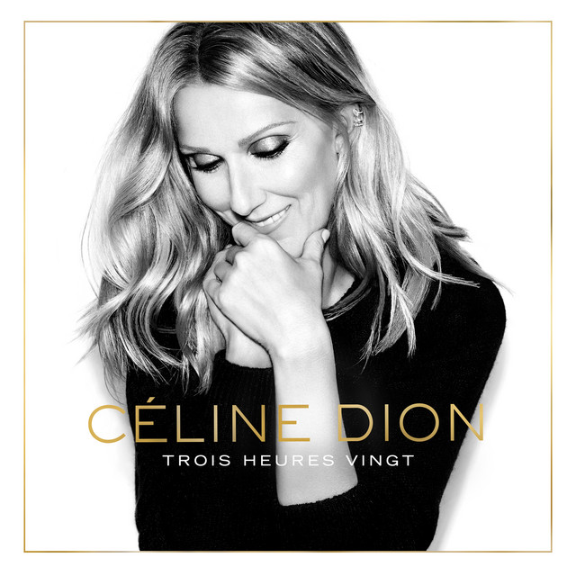 کاور آهنگ Trois heures vingt - Remastered از Céline Dion