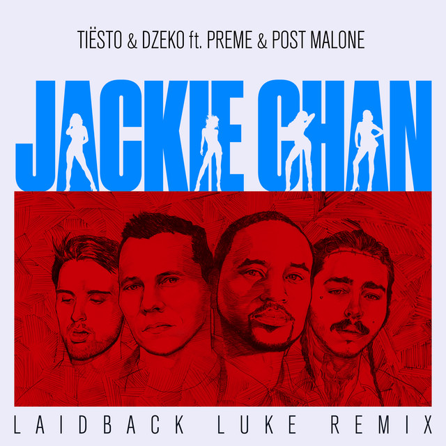 کاور آهنگ Jackie Chan - Laidback Luke Remix از Post Malone, Tiësto, Laidback Luke, Preme, Dzeko