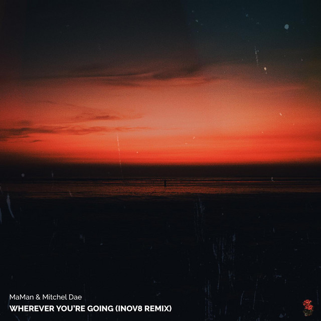 کاور آلبوم Wherever You're Going (INOV8 Remix) از MaMan, MYTCH