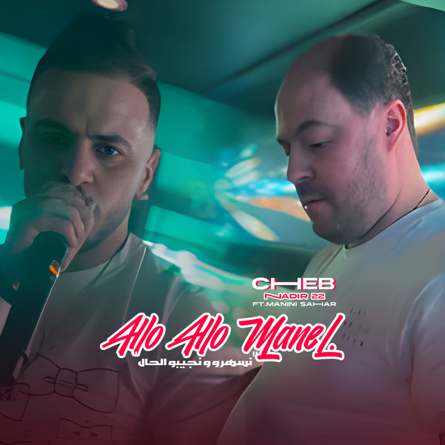 کاور آهنگ Allo Allo Manel از Manini Sahar, Cheb Nadir 22