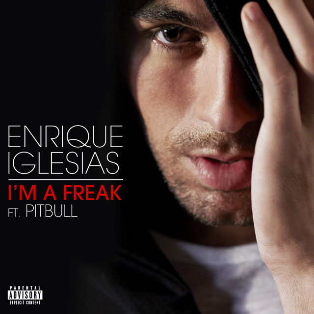 کاور آهنگ I'm A Freak از Pitbull, Enrique Iglesias