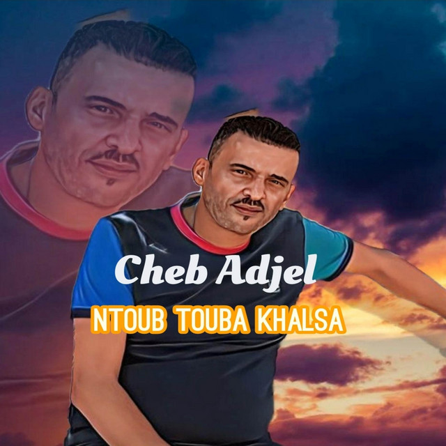 کاور آهنگ Ntoub Touba Khalsa از Cheb Adjel