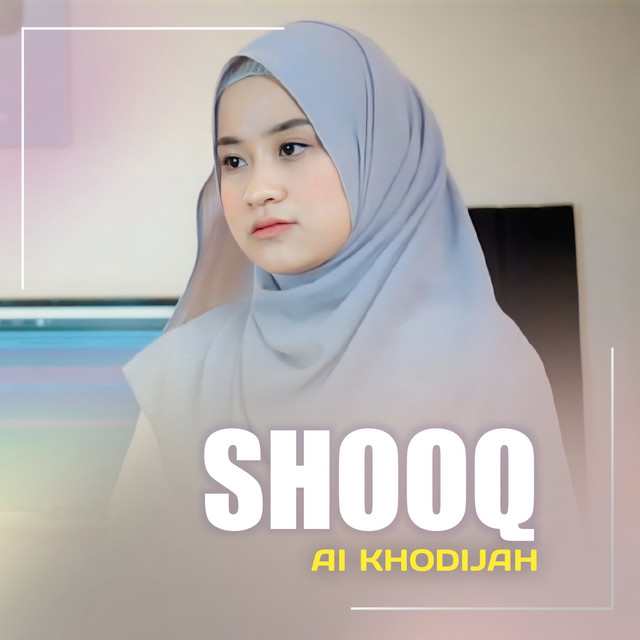 کاور آهنگ SHOOQ از Ai Khodijah