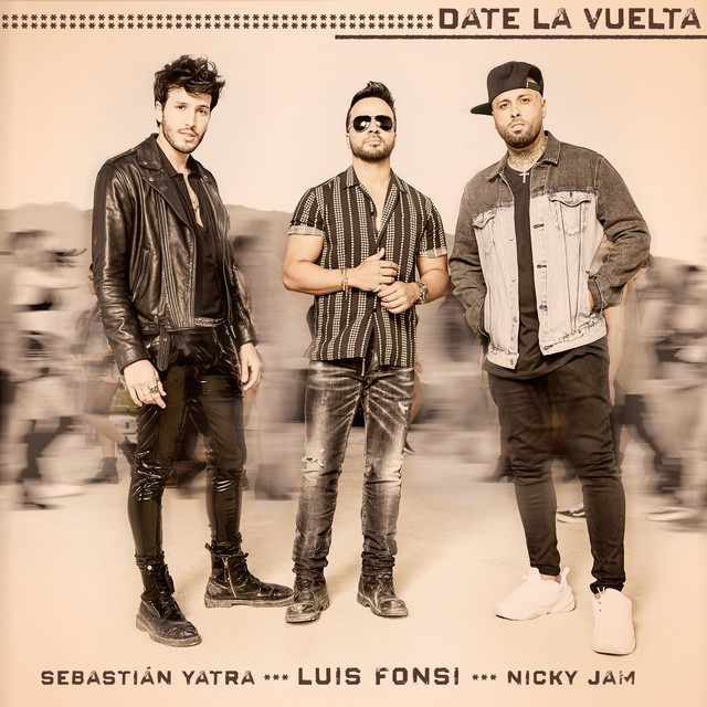 کاور آهنگ Date La Vuelta از Luis Fonsi, Nicky Jam, Sebastian Yatra