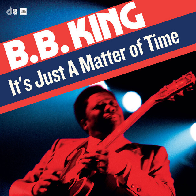 کاور آهنگ It's Just A Matter of Time (Live) از B.B. King