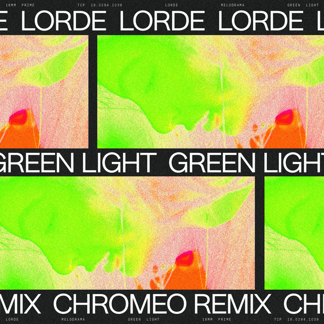 کاور آهنگ Green Light - Chromeo Remix از Lorde, Chromeo