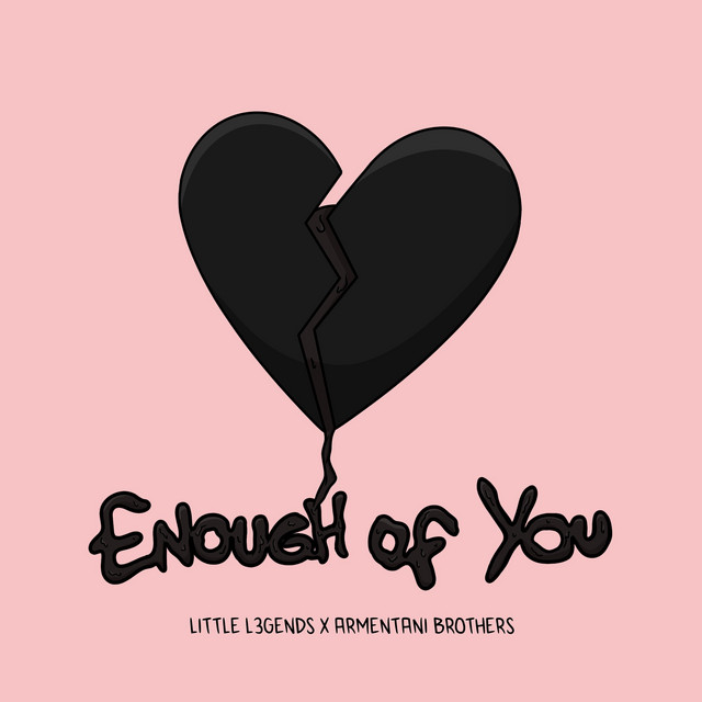 کاور آهنگ Enough of You از Little L3GENDS, Armentani Brothers