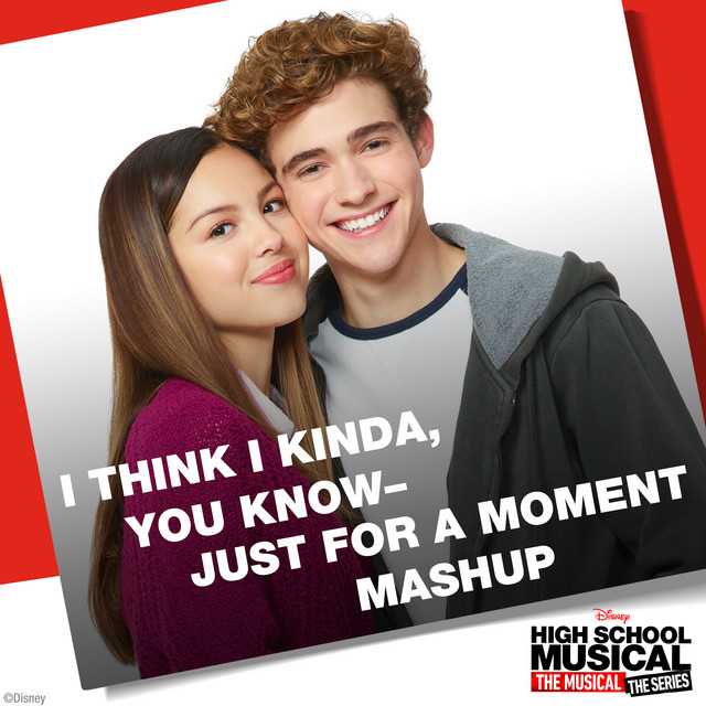 کاور آهنگ I Think I Kinda, You Know – Just for a Moment Mashup - From "High School Musical: The Musical: The Series" از Olivia Rodrigo, Joshua Bassett