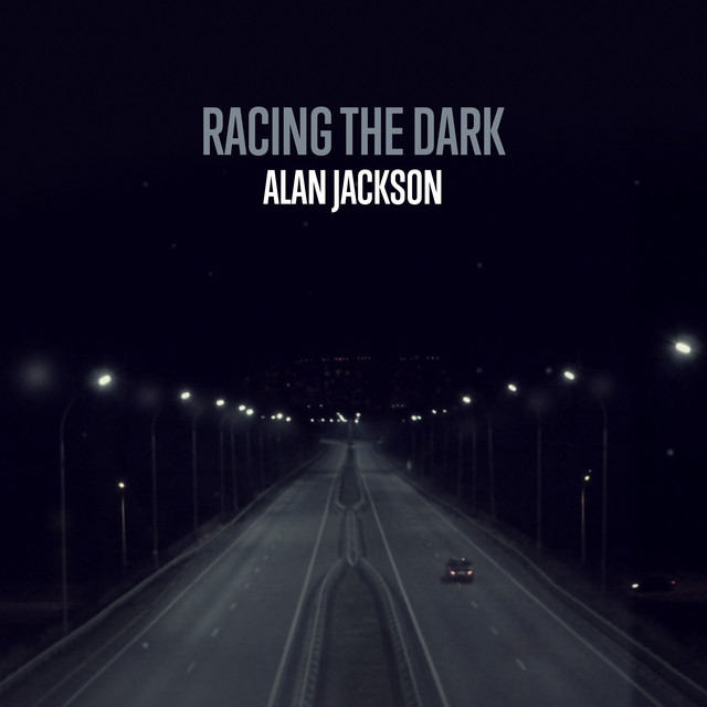 کاور آهنگ Racing The Dark از Alan Jackson