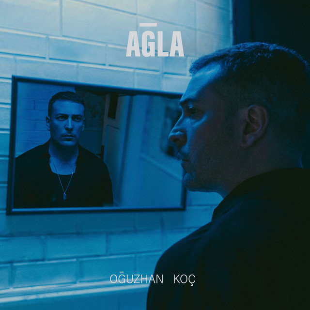 کاور آهنگ Ağla از Oguzhan Koc