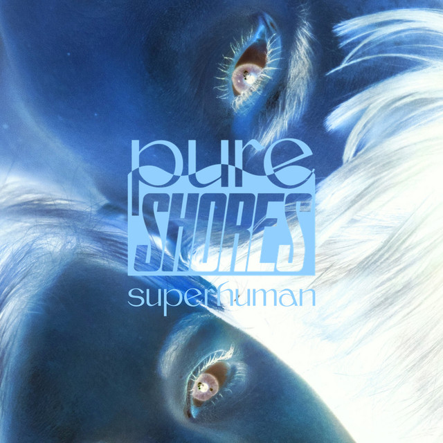 کاور آهنگ Superhuman از Pure Shores