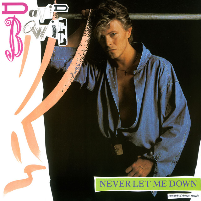 کاور آهنگ Never Let Me Down - Extended Dance Mix از David Bowie