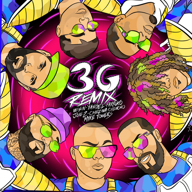 کاور آهنگ 3G (feat. Jon Z, Don Chezina, Chencho Corleone & Myke Towers) - Remix از Myke Towers, Farruko, Chencho Corleone, Wisin, Yandel, Jon Z, Don Chezina