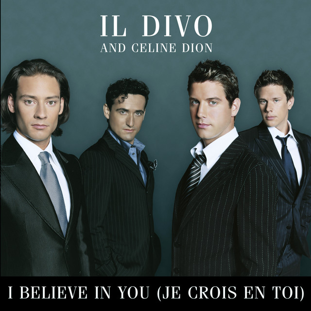 کاور آلبوم I Believe In You (Je Crois En Toi) از Céline Dion, Il Divo
