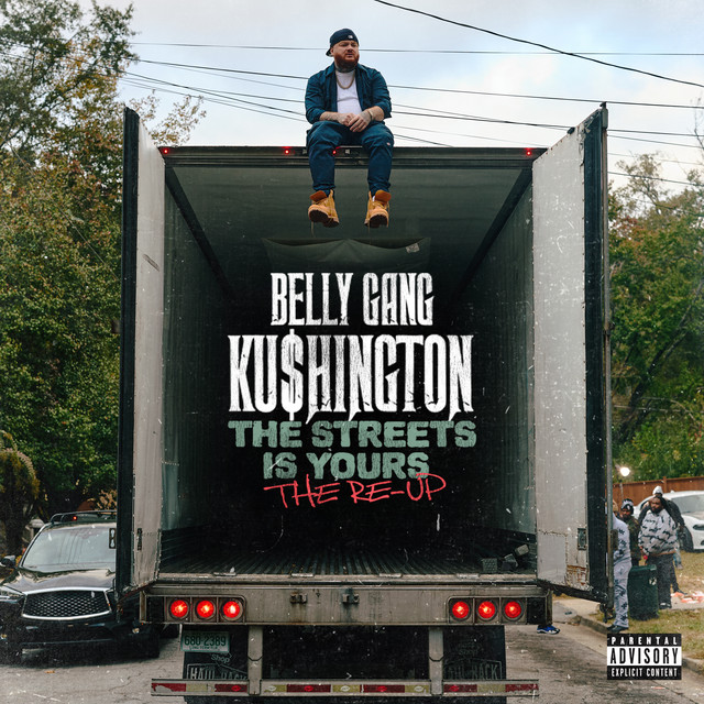 کاور آلبوم THE STREETS IS YOURS: THE RE-UP از Belly Gang Kushington