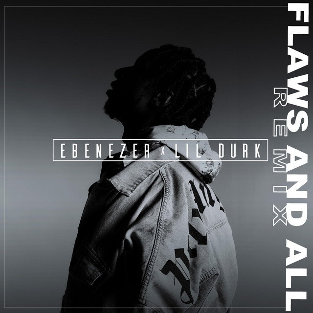 کاور آهنگ Flaws and All - Lil Durk Remix از Lil Durk, Ebenezer