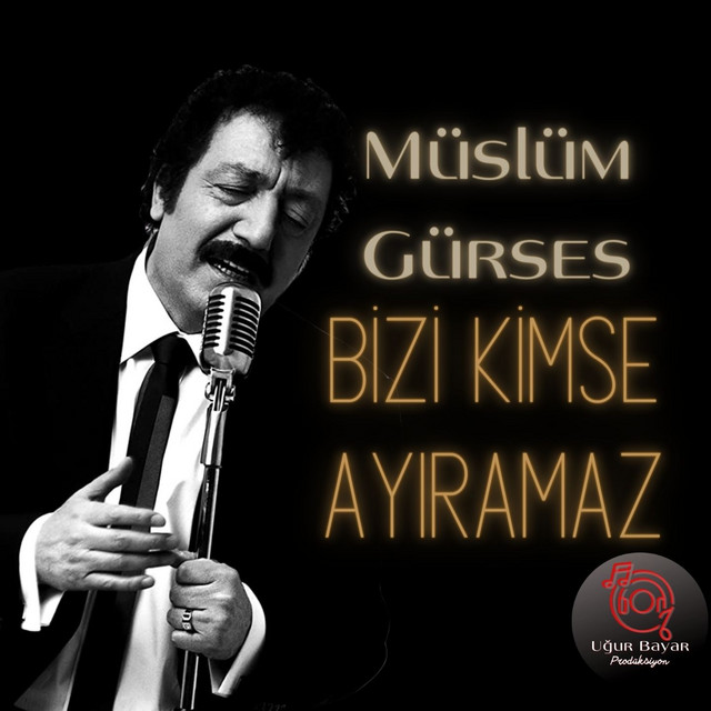 کاور آهنگ Bizi Kimse Ayıramaz از Muslum Gurses