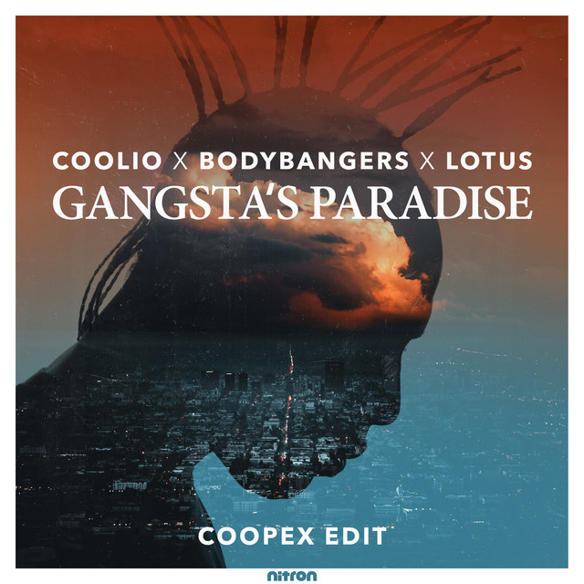 کاور آهنگ Gangsta's Paradise - Coopex Edit از Lotus, Coolio, Coopex, Bodybangers