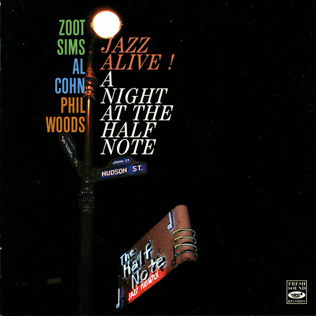 کاور آلبوم Jazz Alive! A Night at the Half Note از Zoot Sims, Phil Woods