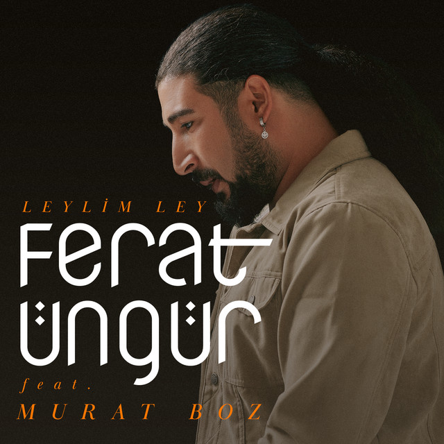 کاور آهنگ Leylim Ley (feat. Murat Boz) از Murat Boz, Ferat Ungur