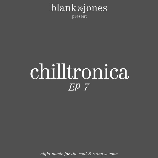 کاور آلبوم Chilltronica EP 7 از Blank & Jones