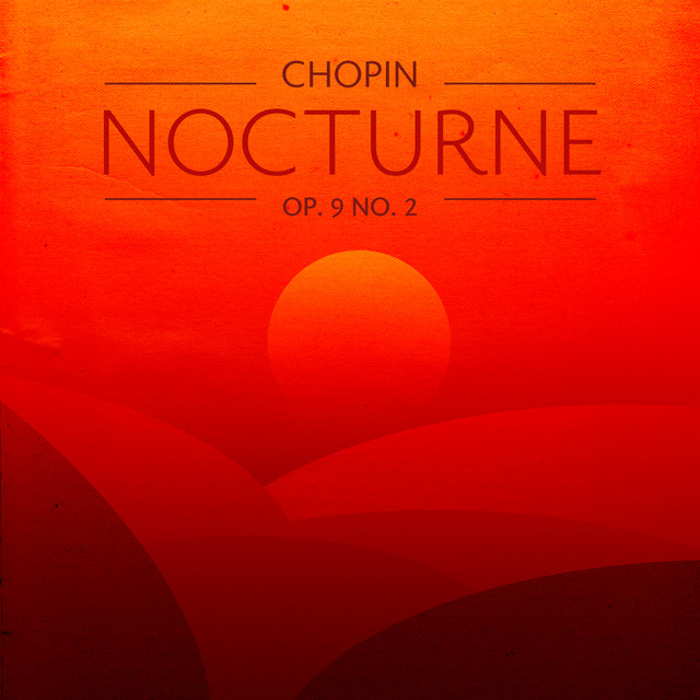 کاور آلبوم Chopin: Nocturnes, Op. 9: No. 2 in E Flat Major. Andante از Frederic Chopin