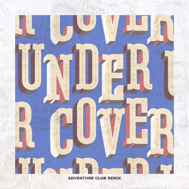کاور آهنگ Undercover - Adventure Club Remix از Kehlani, Adventure Club