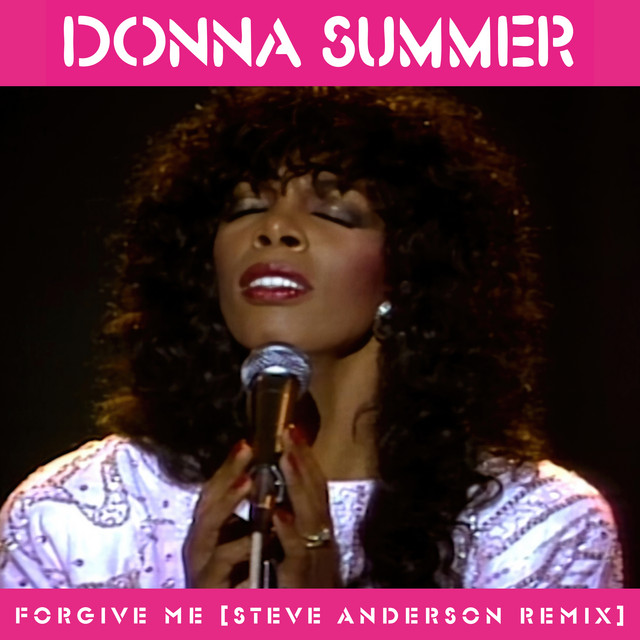 کاور آهنگ Forgive Me (Steve Anderson Remix) از Donna Summer, Steve Anderson