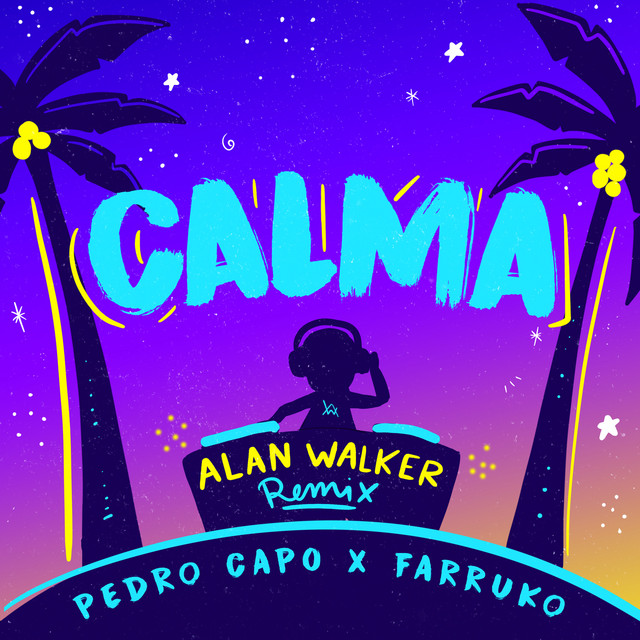 کاور آهنگ Calma - Alan Walker Remix از Alan Walker, Pedro Capo, Farruko