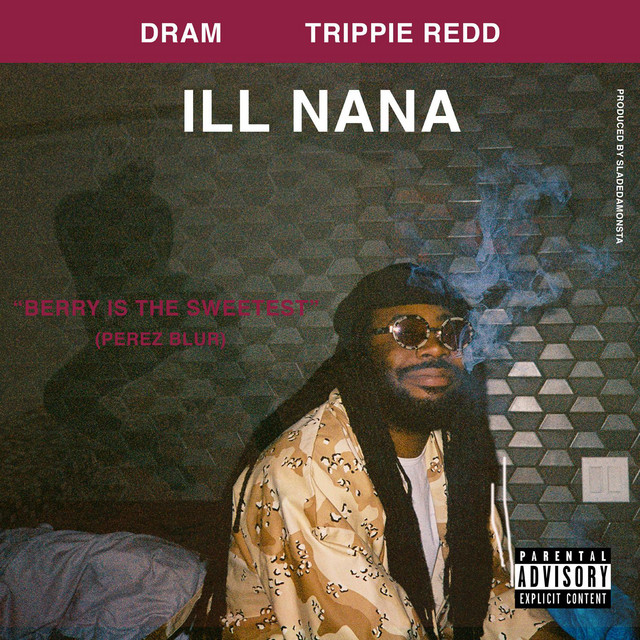 کاور آهنگ Ill Nana (feat. Trippie Redd) از Trippie Redd, DRAM
