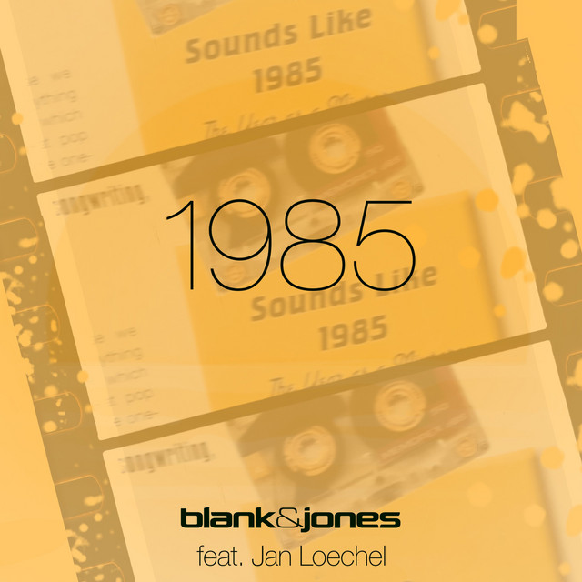 کاور آهنگ 1985 از Blank & Jones, Jan Loechel