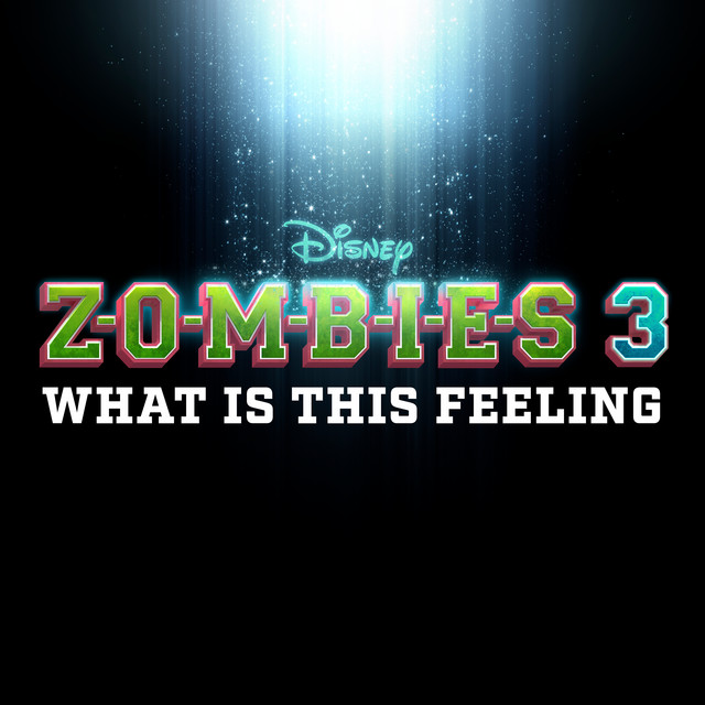 کاور آهنگ What Is This Feeling - From "ZOMBIES 3" از Disney, ZOMBIES - Cast