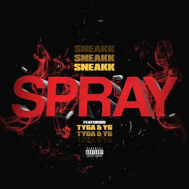 کاور آهنگ Spray (feat. Tyga & YG) از Tyga, YG, Sneakk