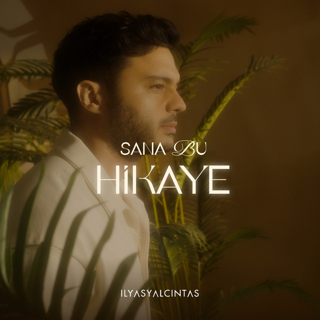کاور آهنگ Sana Bu Hikaye از Ilyas Yalcintas