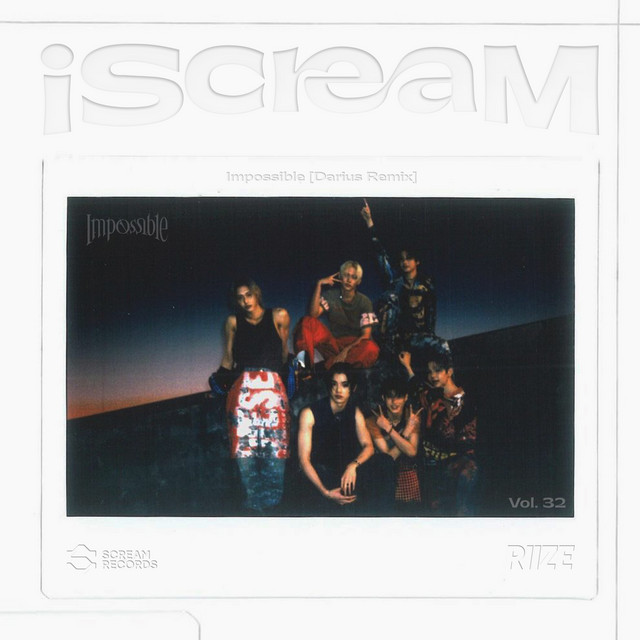 کاور آلبوم iScreaM Vol.32 : Impossible Remix از Darius, RIIZE
