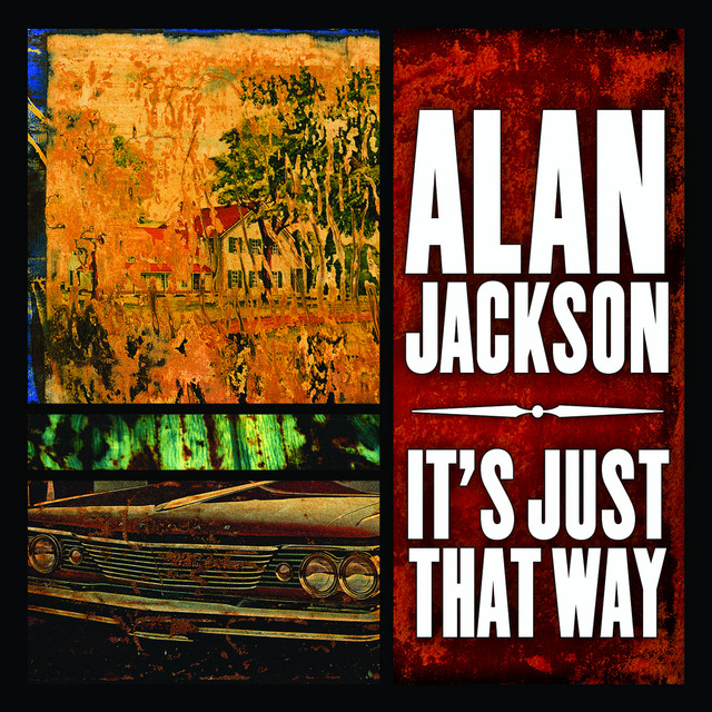 کاور آهنگ It's Just That Way از Alan Jackson