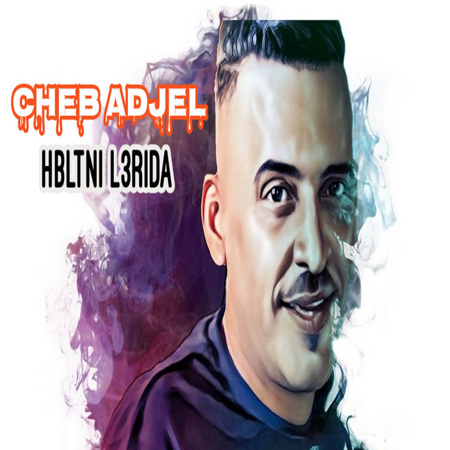کاور آهنگ Hbltni L3rida از Cheb Adjel