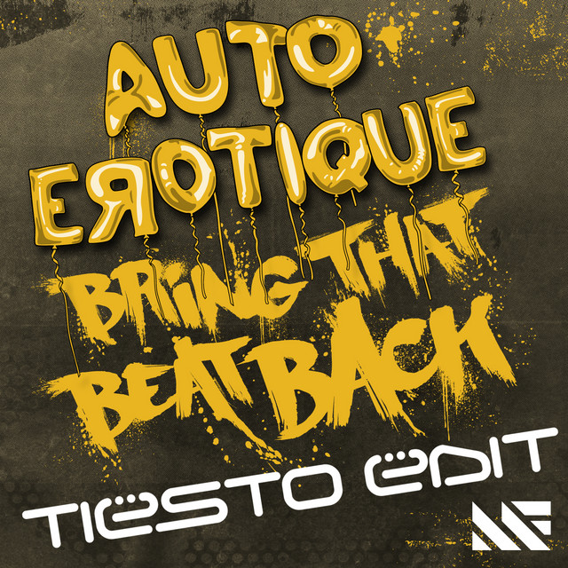 کاور آهنگ Bring That Beat Back - Tiësto Edit از Tiësto, Autoerotique