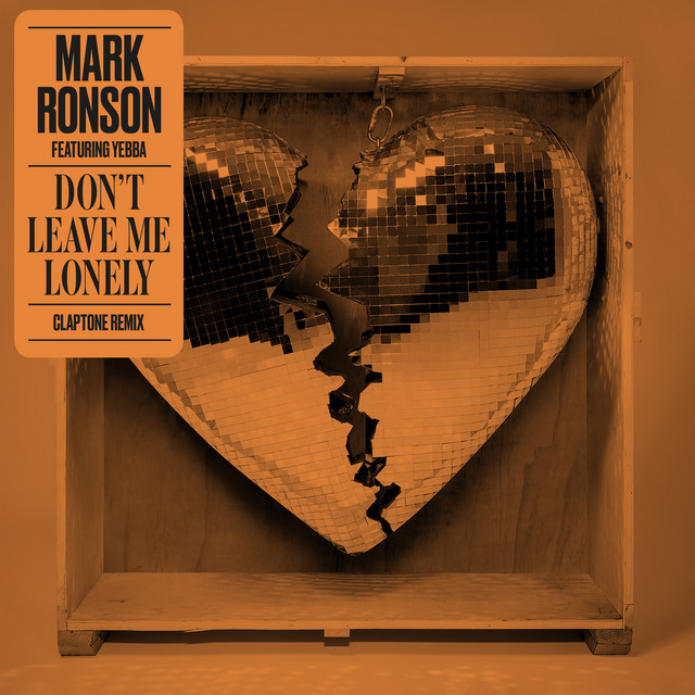 کاور آهنگ Don't Leave Me Lonely (feat. Yebba) - Claptone Remix از Mark Ronson, Claptone, Yebba
