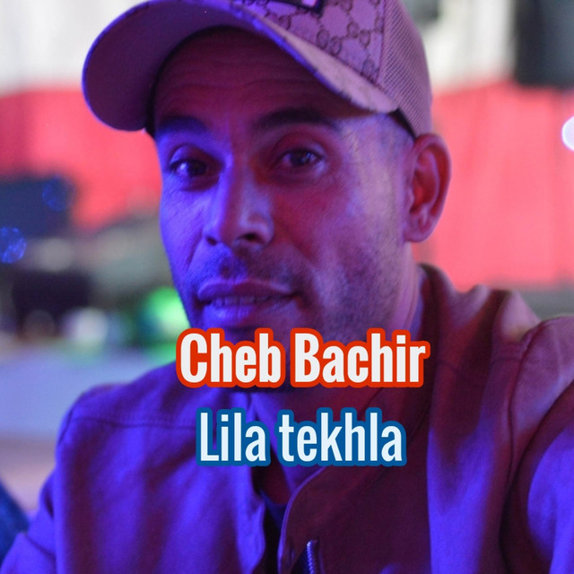 کاور آهنگ Lila Takhla از Cheb Adjel