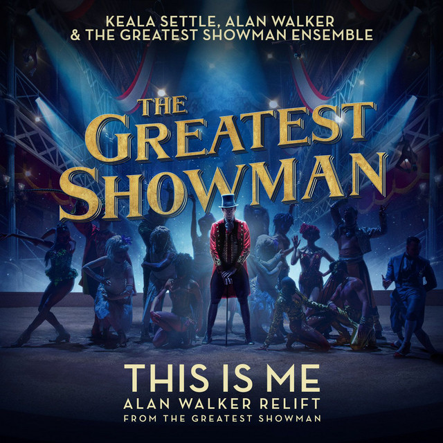 کاور آهنگ This Is Me - Alan Walker Relift; from "The Greatest Showman" از Alan Walker, The Greatest Showman Ensemble, Keala Settle