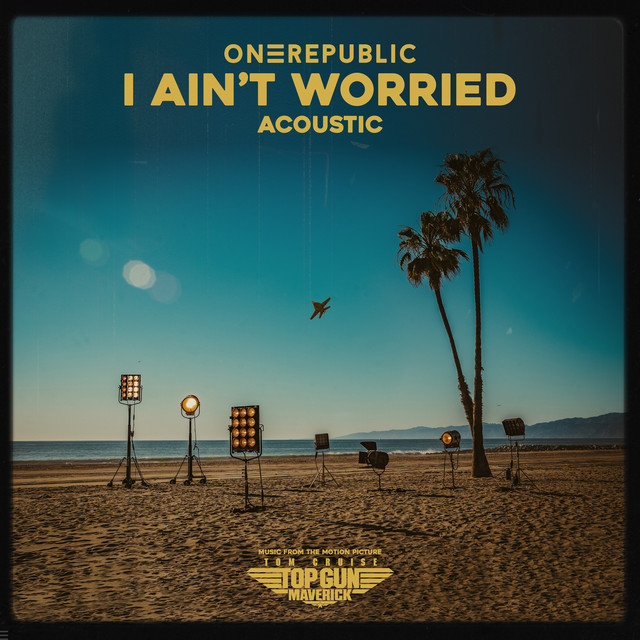 کاور آهنگ I Ain’t Worried - Acoustic از OneRepublic