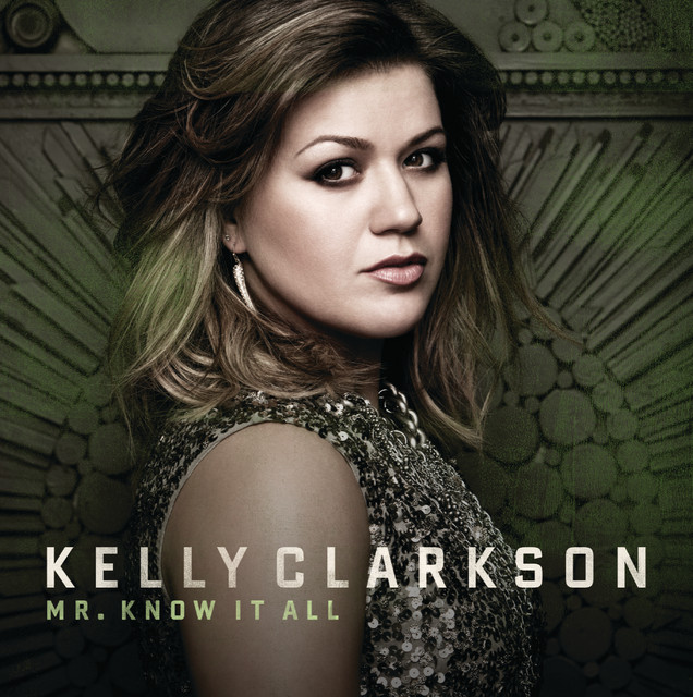 کاور آهنگ Mr. Know It All از Kelly Clarkson