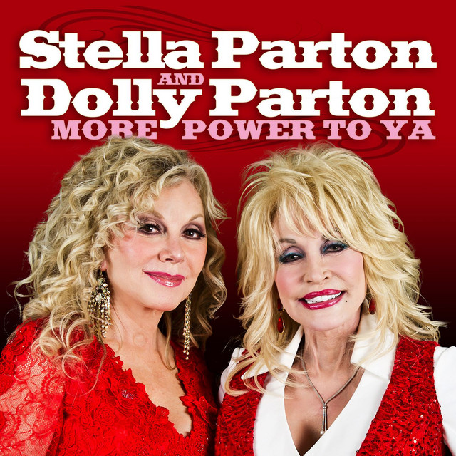 کاور آهنگ More Power To Ya از Dolly Parton, Stella Parton