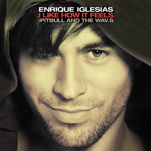 کاور آلبوم I Like How It Feels (Remixes) از Enrique Iglesias