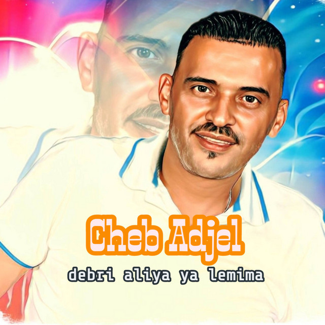 کاور آهنگ Debri Aliya Ya Lemima از Cheb Adjel