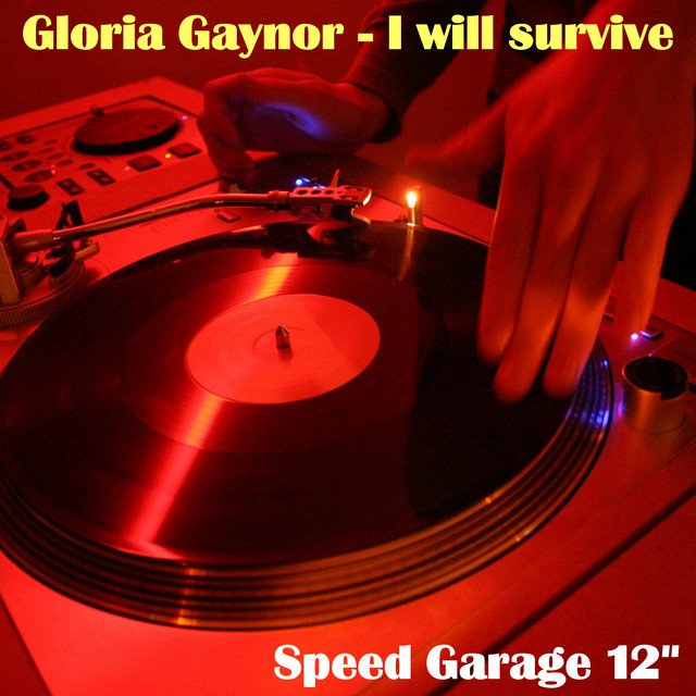 کاور آهنگ I Will Survive (Speed Garage 12") - Speed Garage 12" از Gloria Gaynor